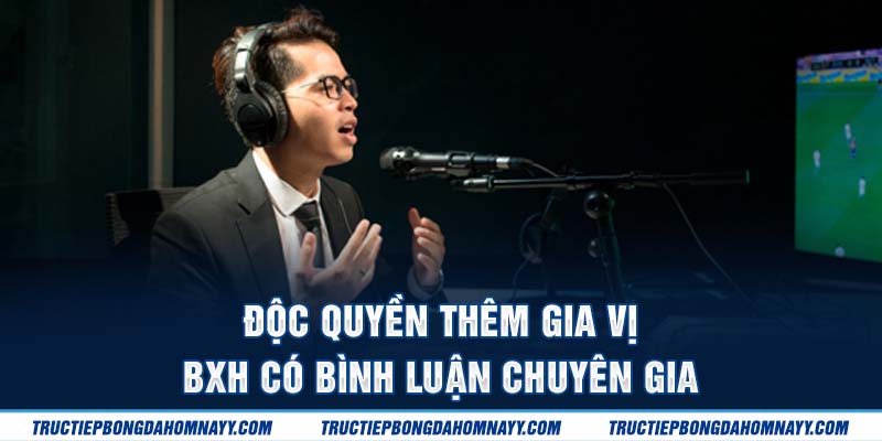 Bảng xếp hạng có bình luận chuyên gia độc quyền