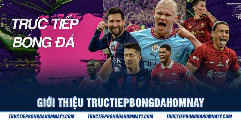 Giới thiệu trang tructiepbongdahomnay