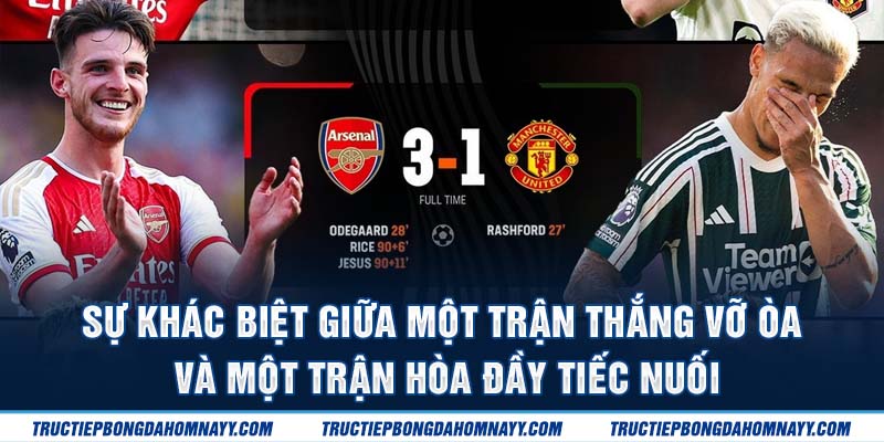 Sự khác biệt giữa một trận thắng vỡ òa và một trận hòa đầy tiếc nuối