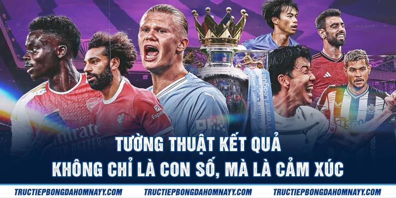 Tường thuật kết quả, không chỉ là con số